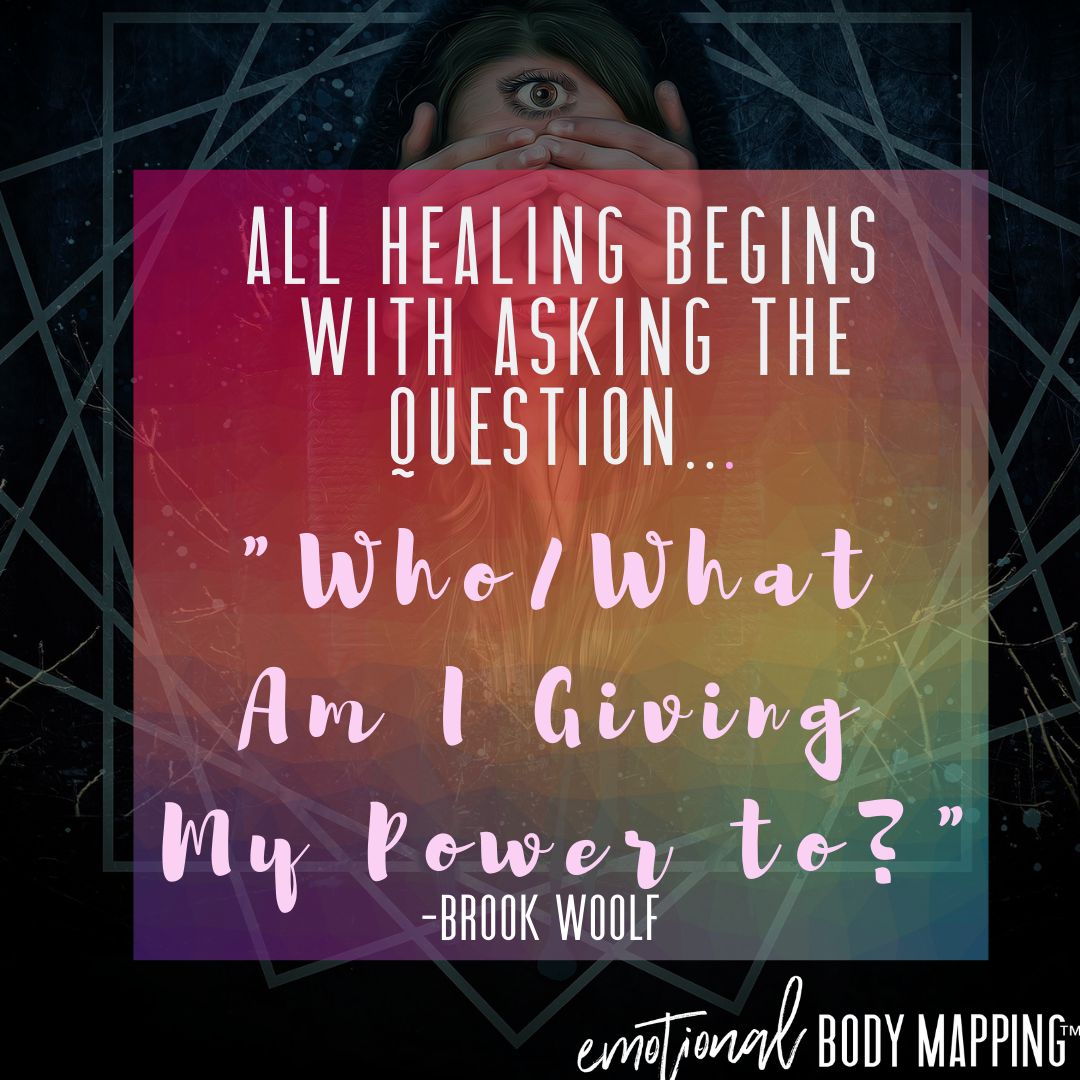 All healing begins with asking the question… “who or what am I giving my power to?” - Brook Woolf