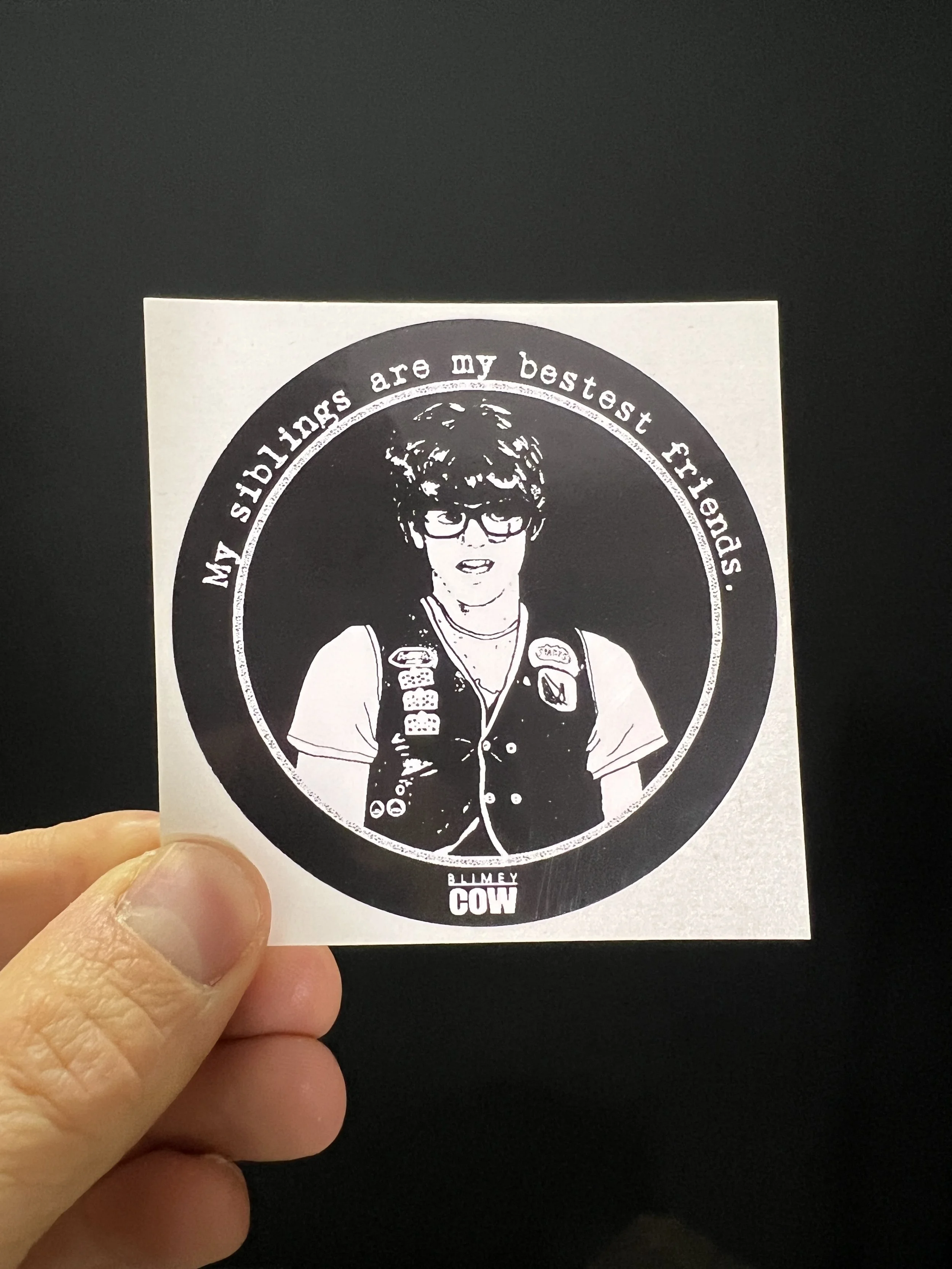 "My Siblings Are My Bestest Friends" Sticker