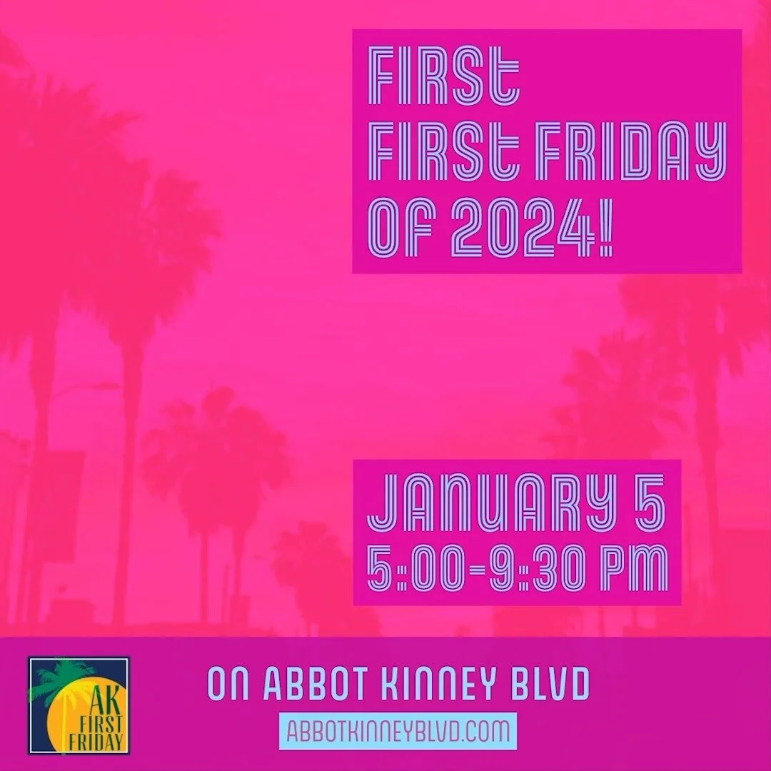 2024's First First Friday — Abbot Kinney Boulevard