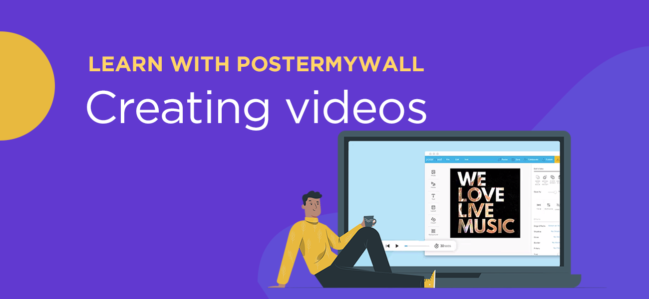 Learn with PosterMyWall: Create your own video