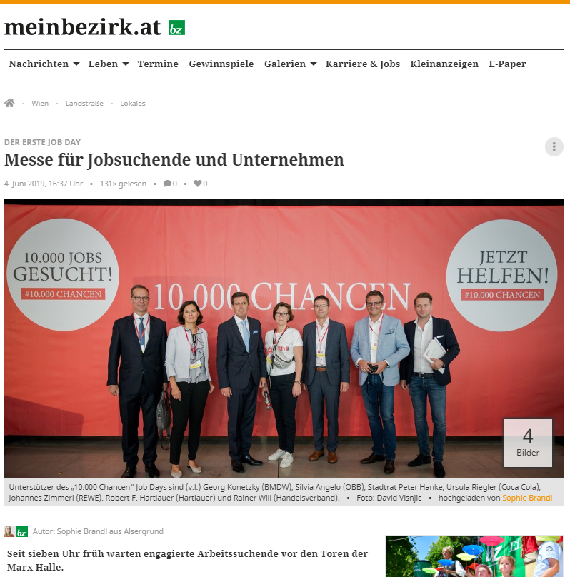 ”WIENER BEZIRKSZEITUNG” | 04.06.2019 “10.000 Chancen” hat sich zum Ziel gesetzt, die Sockelarbeitslosigkeit abzubauen! https://www.meinbezirk.at/landstrasse/c-lokales/messe-fuer-jobsuchende-und-unternehmen_a3435939?fbclid=IwAR0zXdCQ2snq0aNaW-D8glRtlAqOjfN3F0ueRpchQJ39VtArSFe_uSjznWA#gallery=null