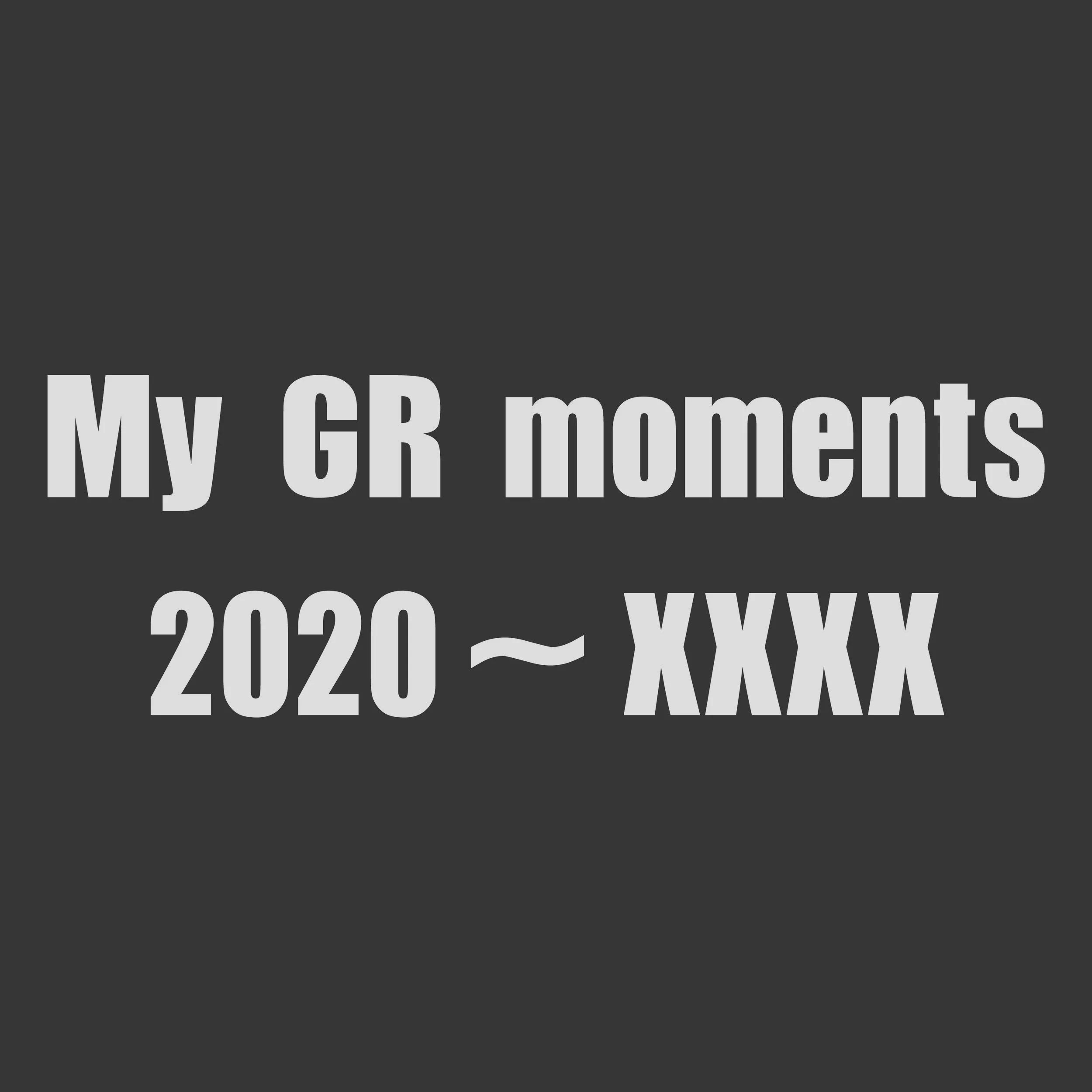 My GR moments 2020 - XXXX (coming soon)