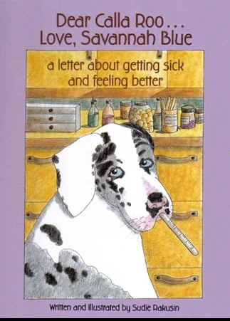 Dear Calla Roo... Love, Savannah Blue: A Letter About Getting Sick and Feeling Better