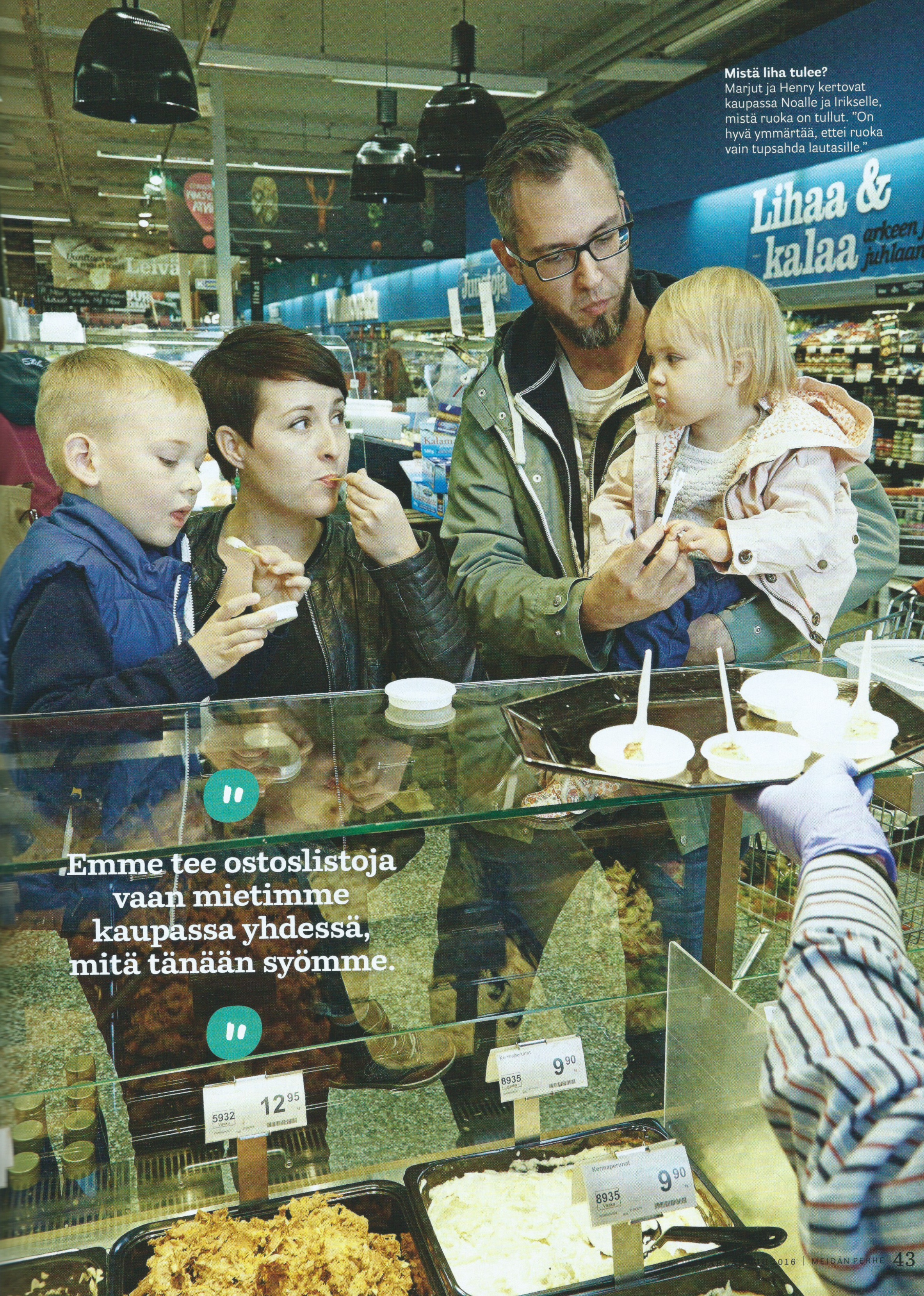 Simppeli sormiruokamuija ja kotijoukot.