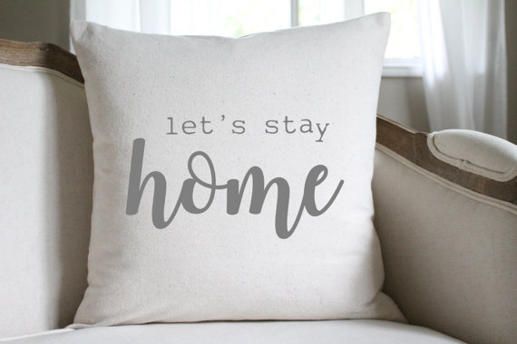throw pillow lets stay home.jpg