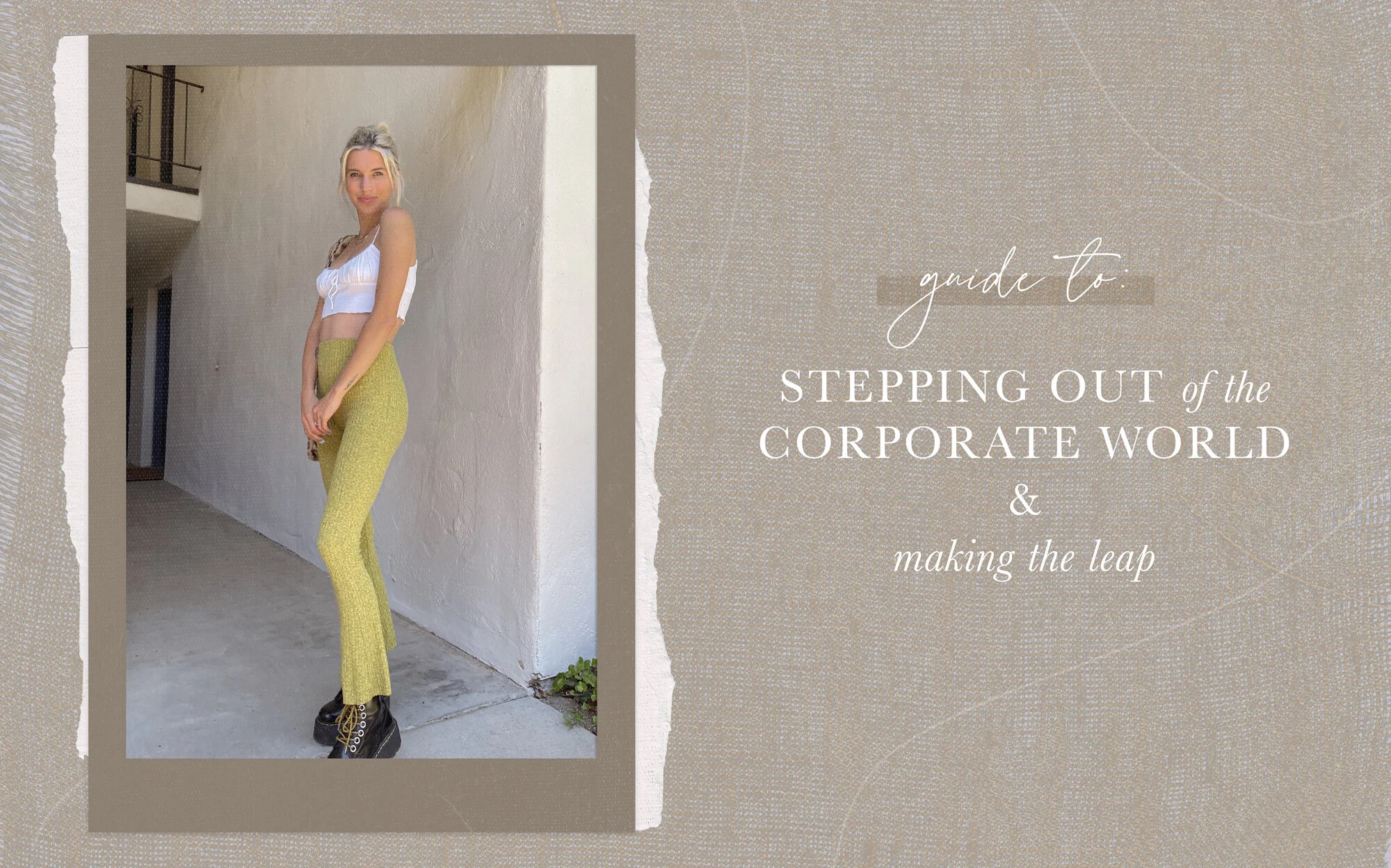 GUIDE TO: Stepping out of the corporate world + making the leap