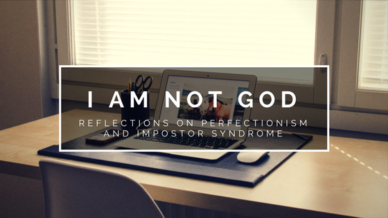 title_i_am_not_god_reflections_on_perfectionism_and_impostor_syndrome_restored_hope_ann_arbor_novi_counseling_therapy_christian.png
