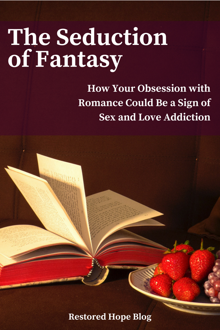 pinterest_the_seduction_of_fantasy_how_your_obsession_with_romance_could_be_a_sign_of_sex_and_love_addiction_restored_hope_counseling_therapy_ann_arbor_novi_christian.png
