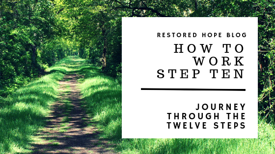title_how_to_work_step_ten_journey_through_the_twelve_steps_restored_hope_counseling_therapy_ann_arbor_novi_michigan_christian_sex_love_addiction.png