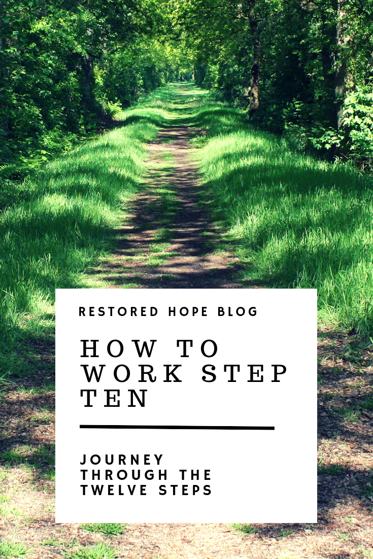 pinterest_how_to_work_step_ten_journey_through_the_twelve_steps_restored_hope_counseling_therapy_ann_arbor_novi_michigan_christian_sex_love_addiction.png