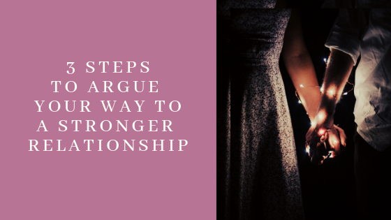 title_3_steps_to_argue_your_way_to_a_stronger_relationship_restored_hope_counseling_therapy_ann_arbor_novi_michigan_christian.png