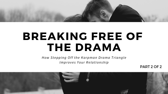 title_breaking_free_of_the_drama_how_stepping_off_the_karpman_drama_triangle_improves_your_relationship_restored_hope_counseling_therapy_ann_arbor_michigan_christian.png