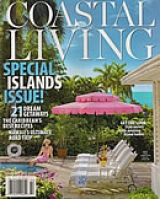 Coastal Living - Special Islands Issue!