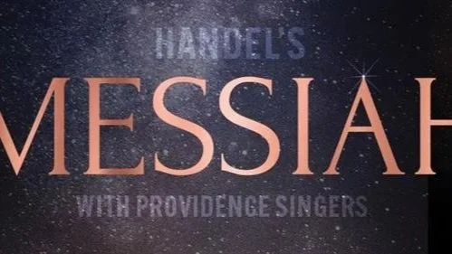 Handel's Messiah  |  Rhode Island Philharmonic  |  Providence, RI