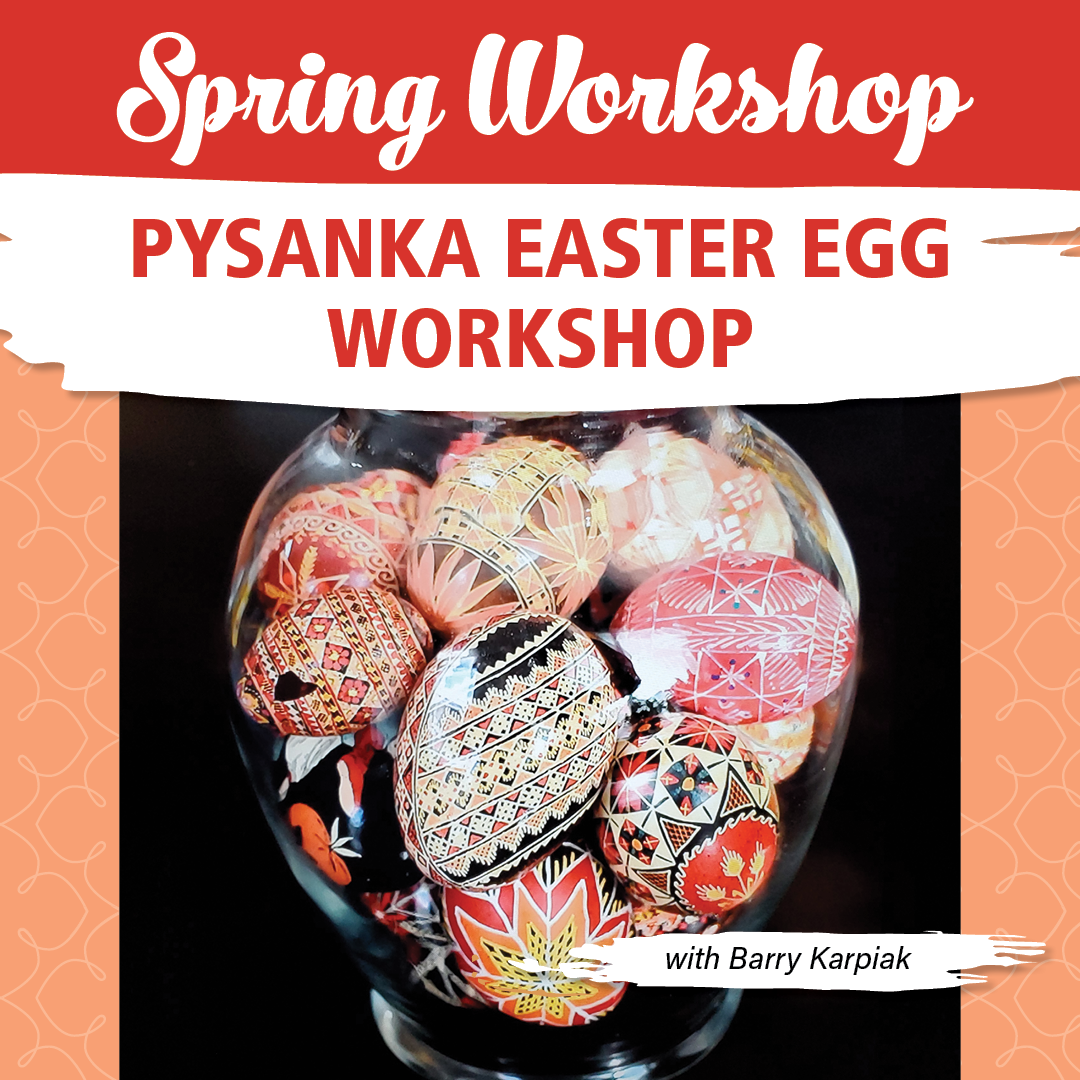 Workshop: Pysanka Easter Egg