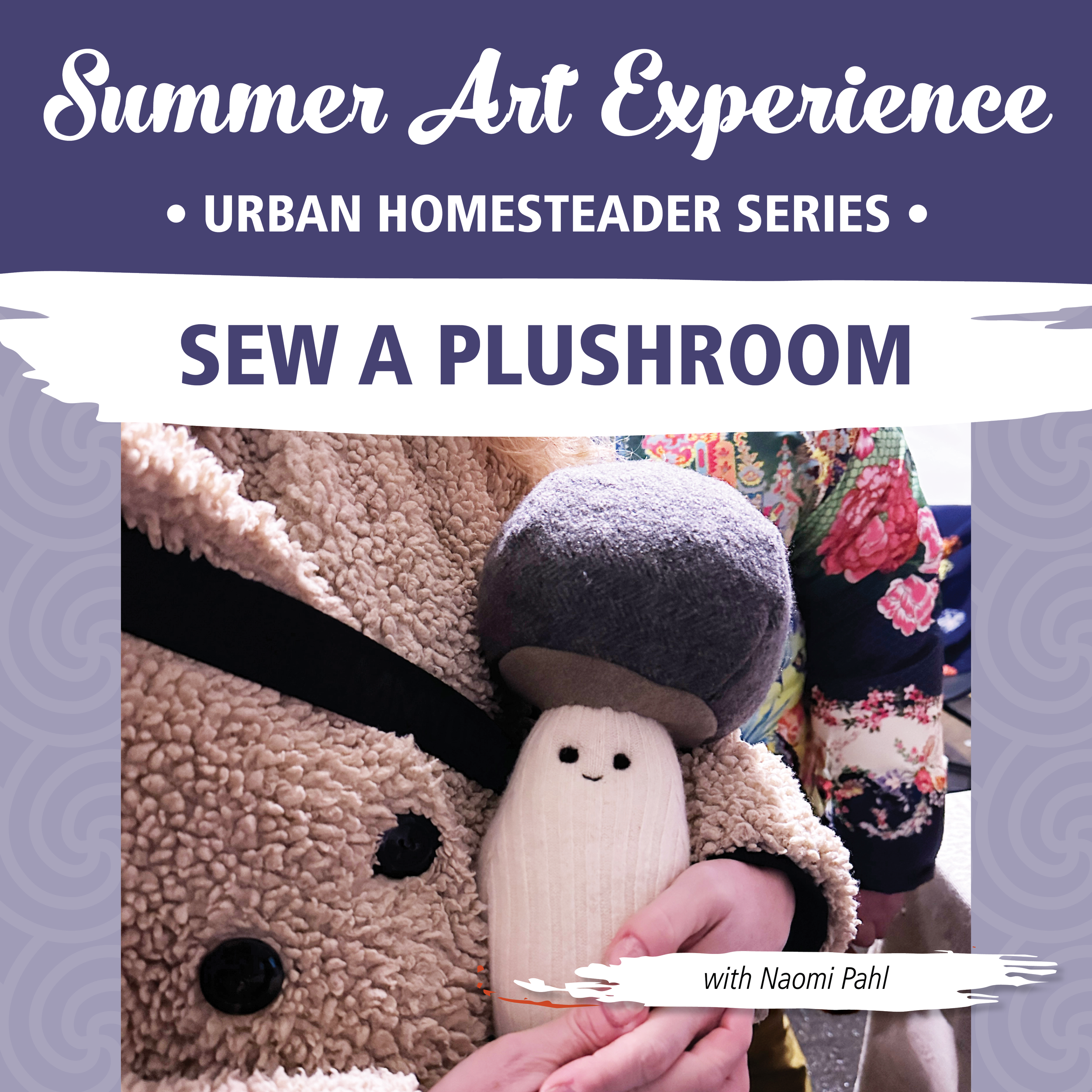 Art Experience: Sew a Plushroom