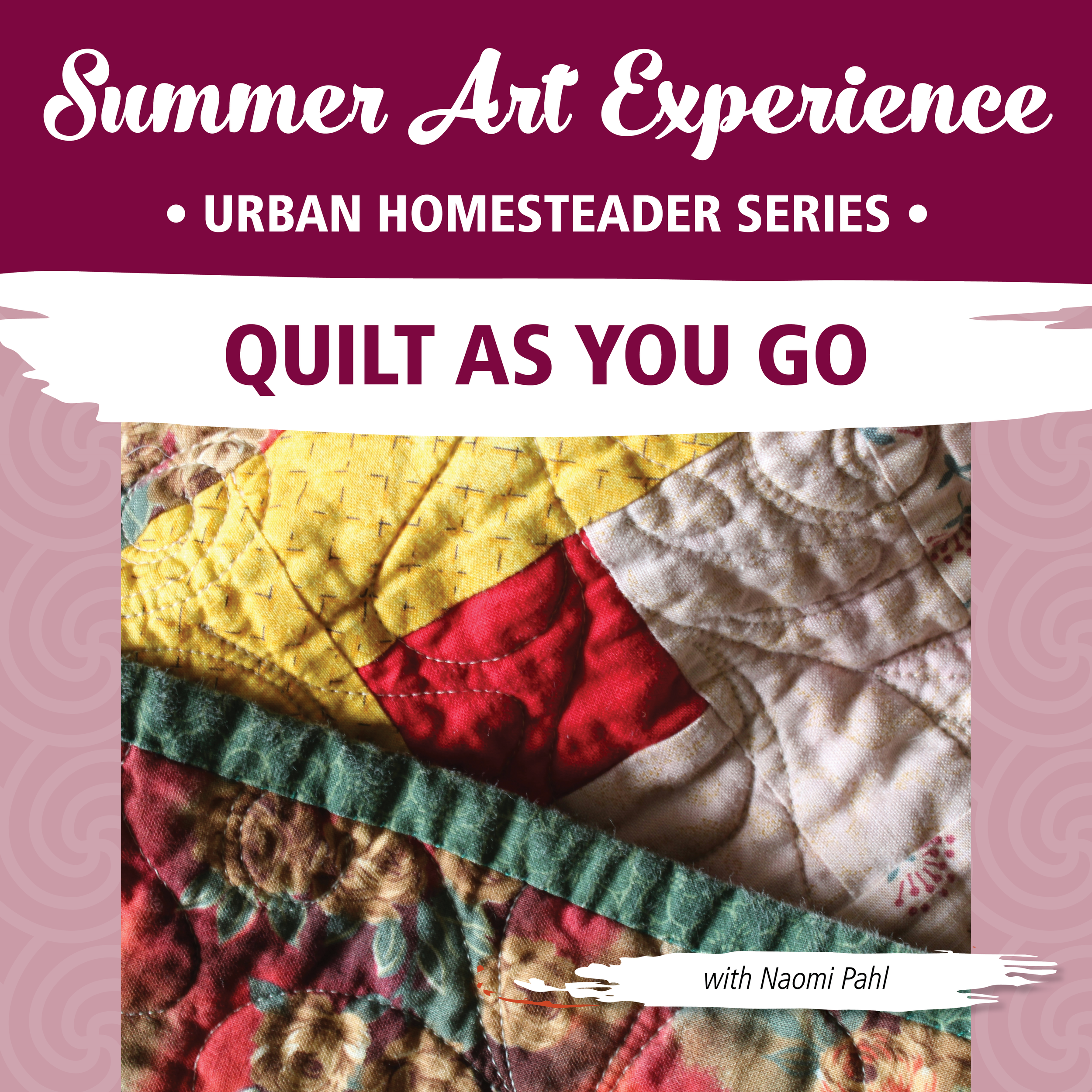 Art Experience: Quilt as you Go (Postponed)