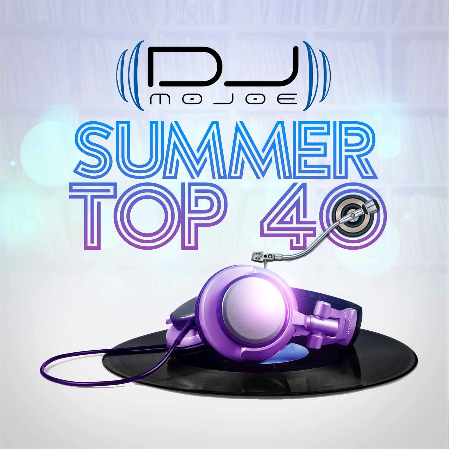 NEW Summer Top 40 Mix - DJ MOJOE