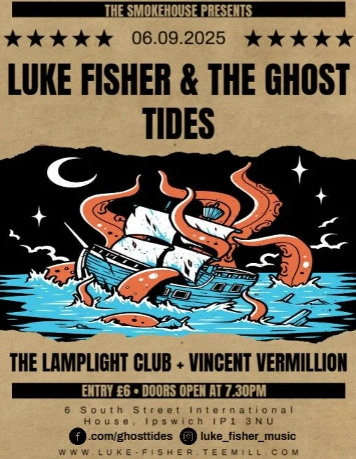 Luke Fisher &amp; The Ghost Tides / The Lamplight Club / Vincent Vermillion