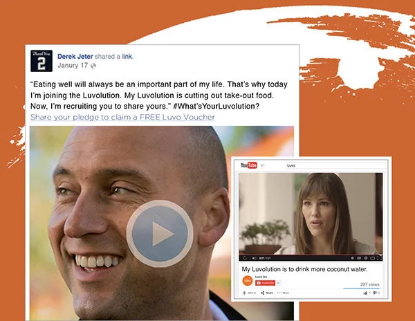  To get our Luvolution campaign underway, we had Luvo ambassadors,&nbsp;Derek Jeter and Jennifer Gardner, take the lead. After the tasty, healthy, food changed their lives,&nbsp;we got them TO DECLARE THEIR LUVOLUTION to their millions of fans—and th