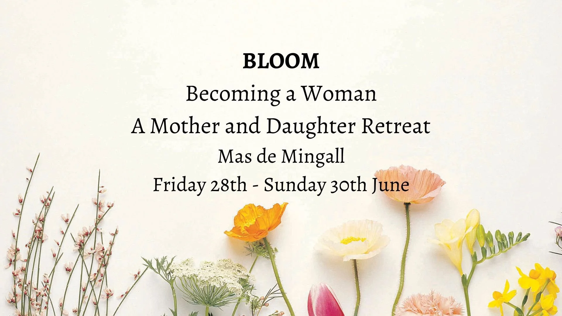 Bloom: Becoming a Woman. A Mother and Daughter Retreat