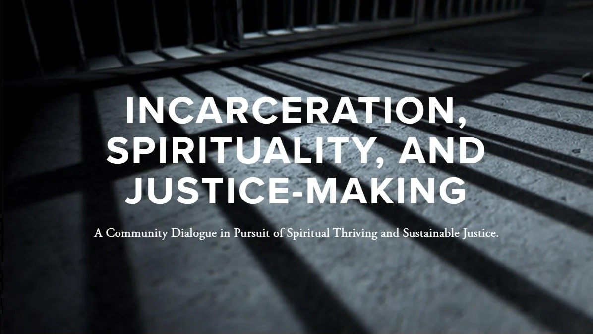 Incarceration, Spirituality and Justice-Making