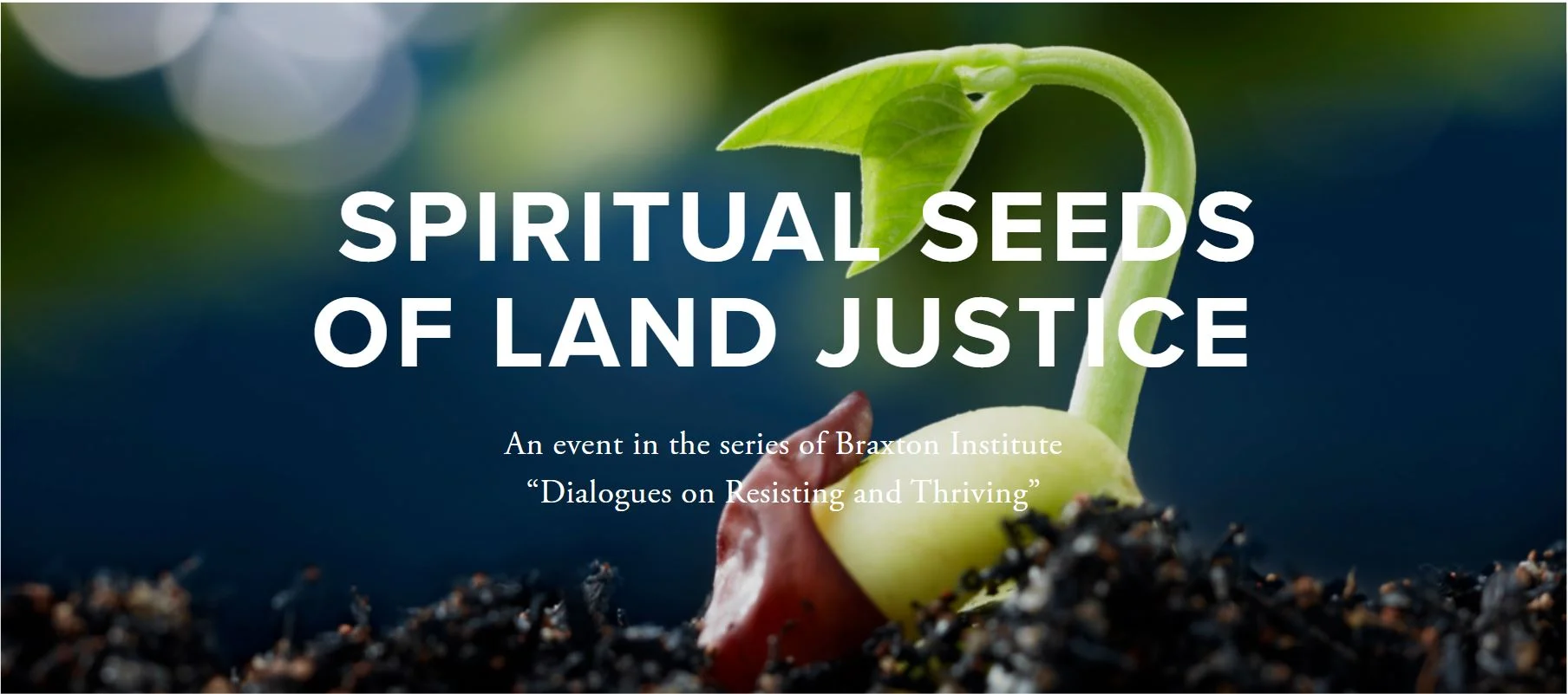 Spiritual Seeds of Land Justice