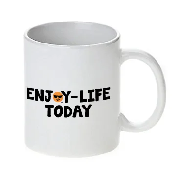 Enjoy_Life_Today_MUG.jpg