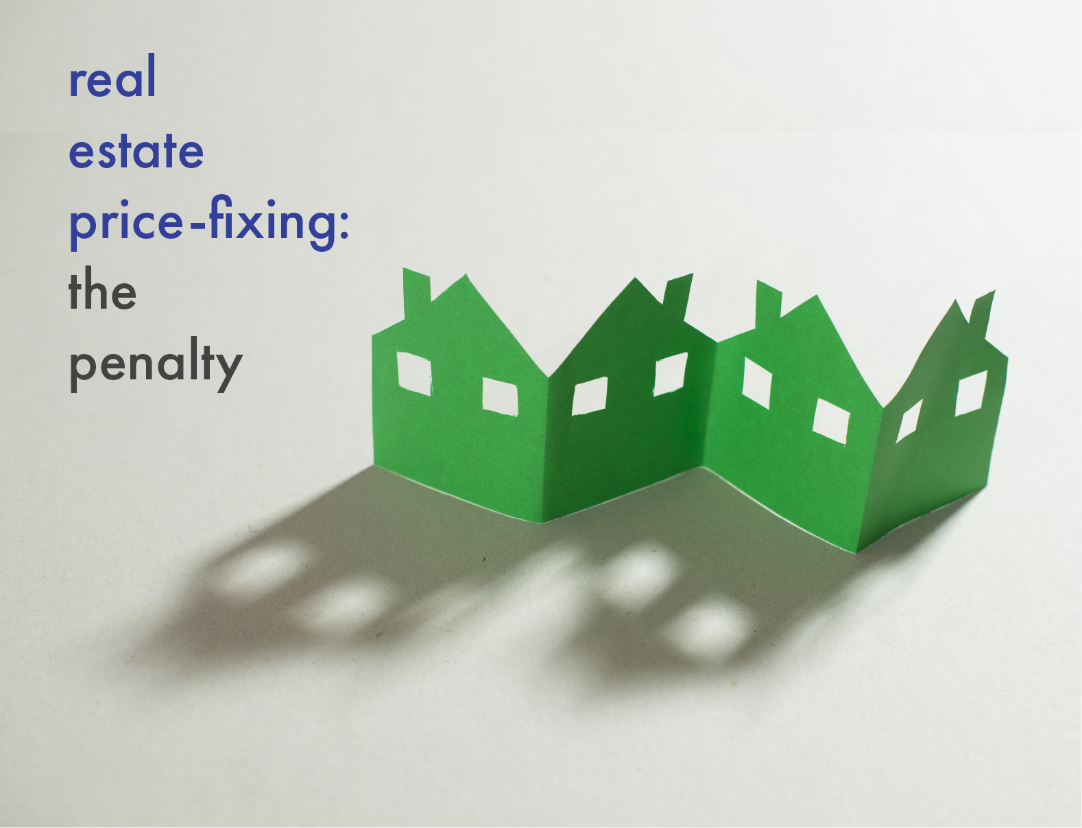 The final stage in the real estate price-fixing saga: Penalty