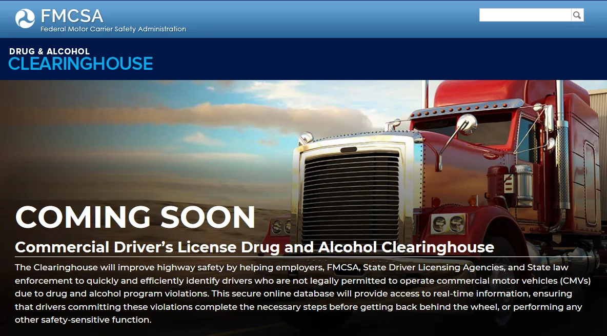 The FMCSA released new online resources for CMV stakeholders regarding the upcoming implementation of its CDL Drug and Alcohol Clearinghouse.