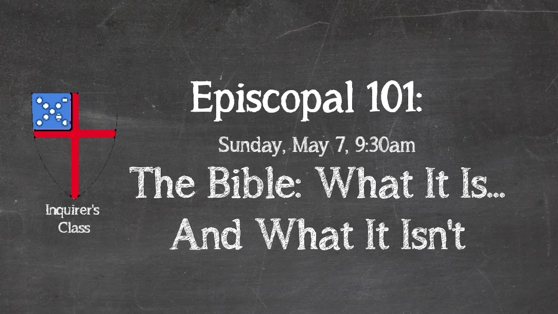 9:30am The Bible: What It Is & What It Isn't