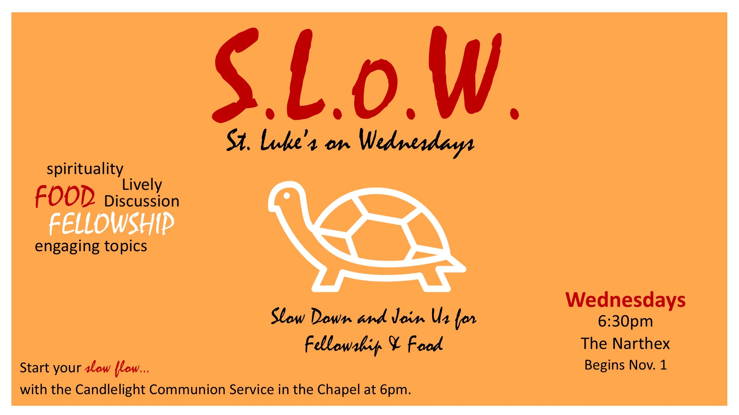 6:30pm - S.L.o.W. Down for Fellowship & Food