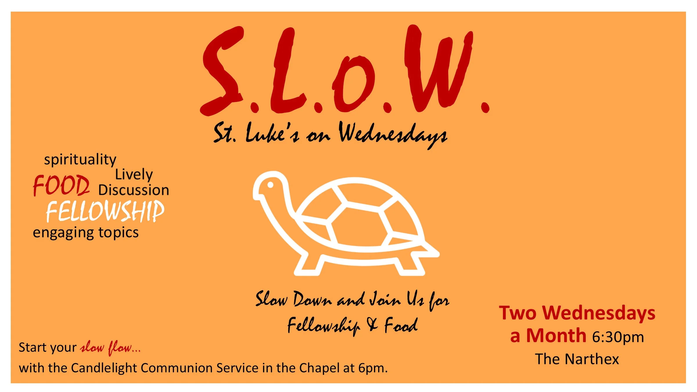 6:30pm - S.L.o.W. Down for Fellowship & Food