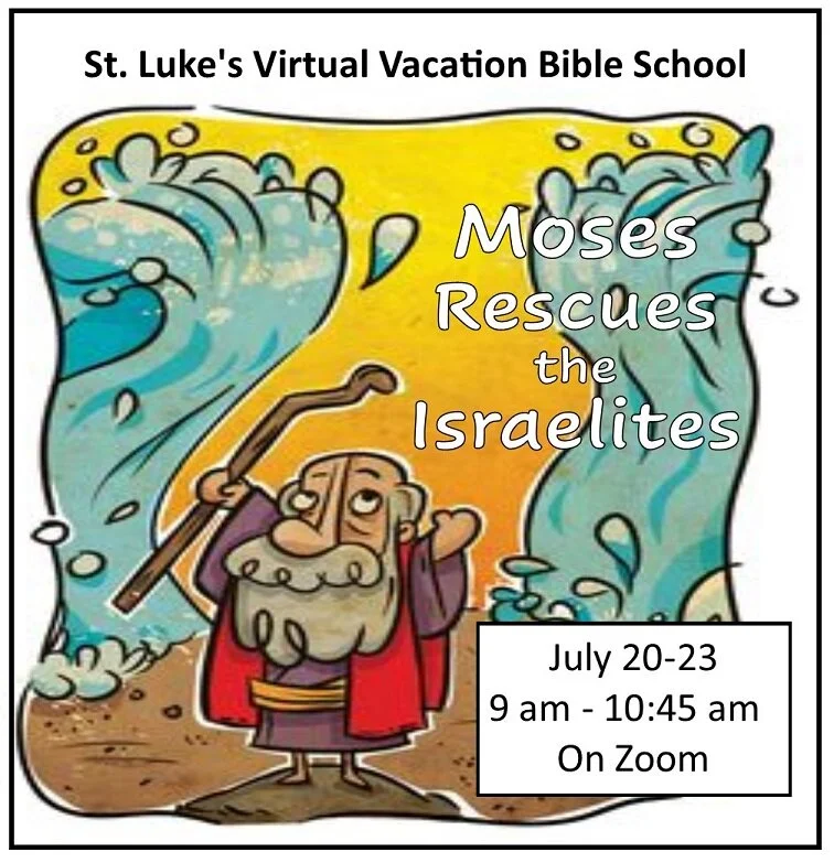 St. Luke's Virtual Vacation Bible School: Moses Rescues the Israelites!&nbsp; 