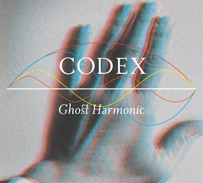 Codex (2015) Ghost Harmonic / Metamatic Records
