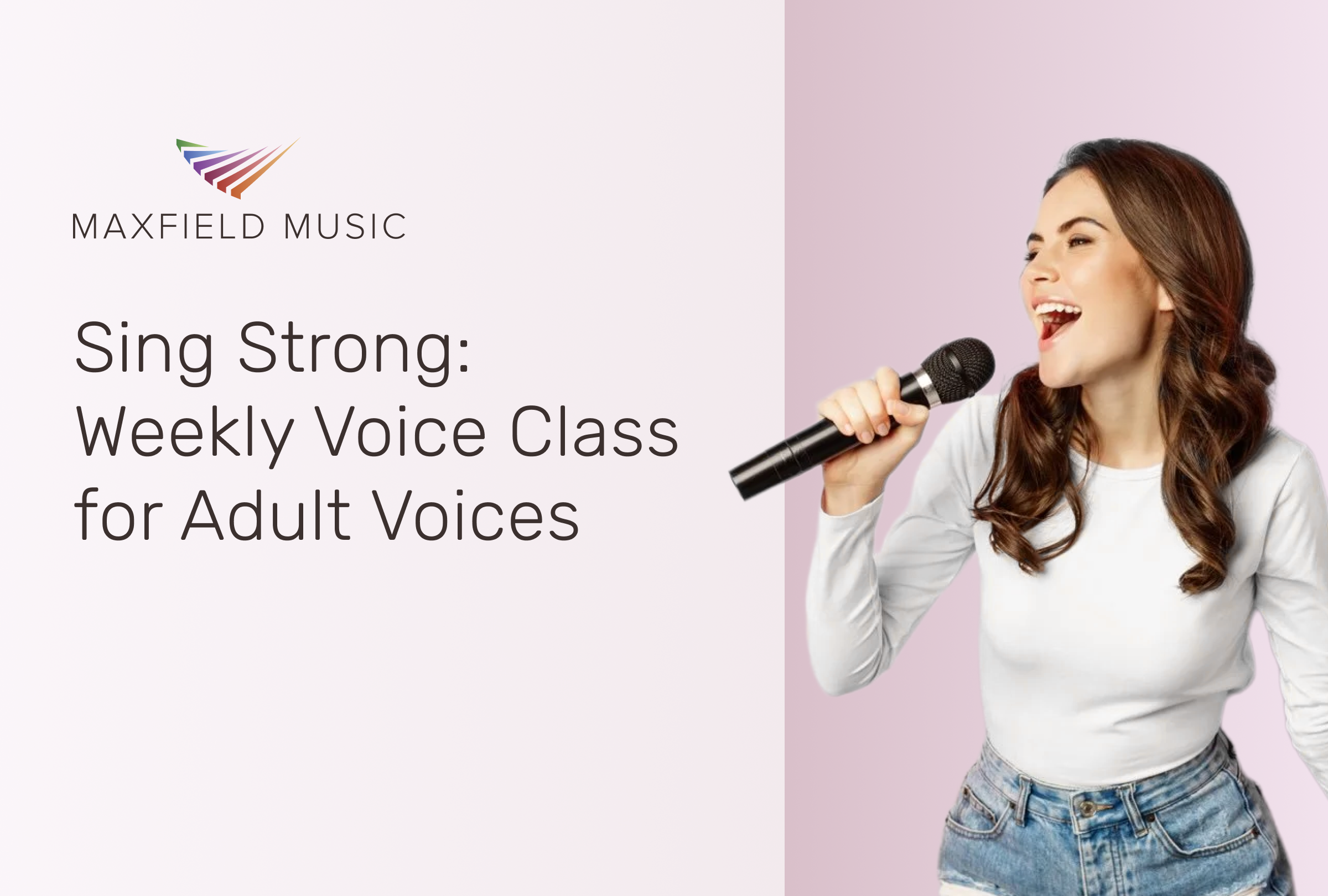 Sing Strong: Weekly Voice Class for Adult Voices