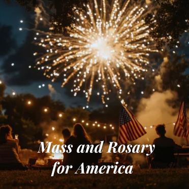 Mass &amp; Rosary for America