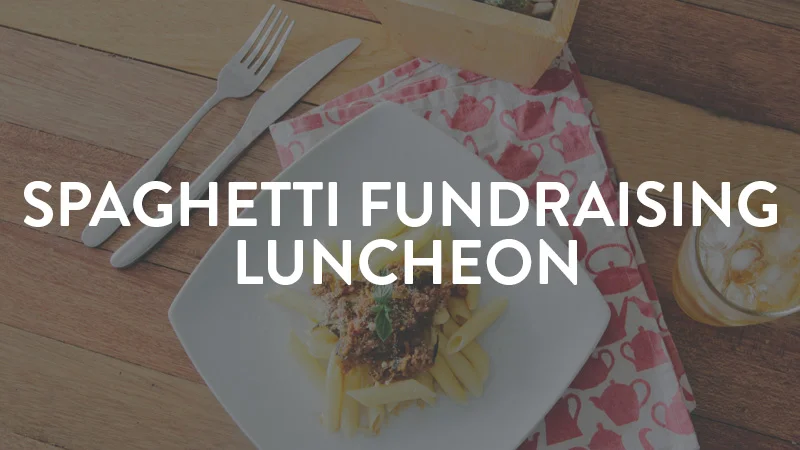 Spaghetti Fundraising Luncheon