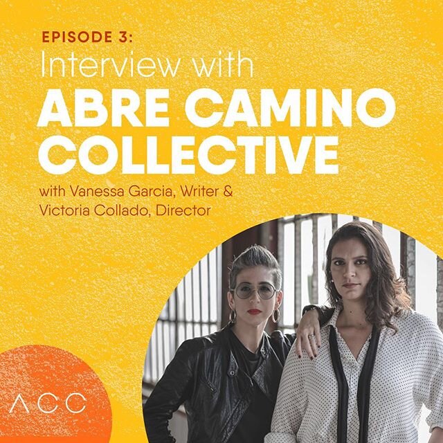 Just released our interview with the founders of Abre Camino Collective, Vanessa Garcia &amp; Victoria Collado. This creative duo is most-recently known for their immersive theater experience, &quot;Amparo&quot;. We discuss how they started in the pe