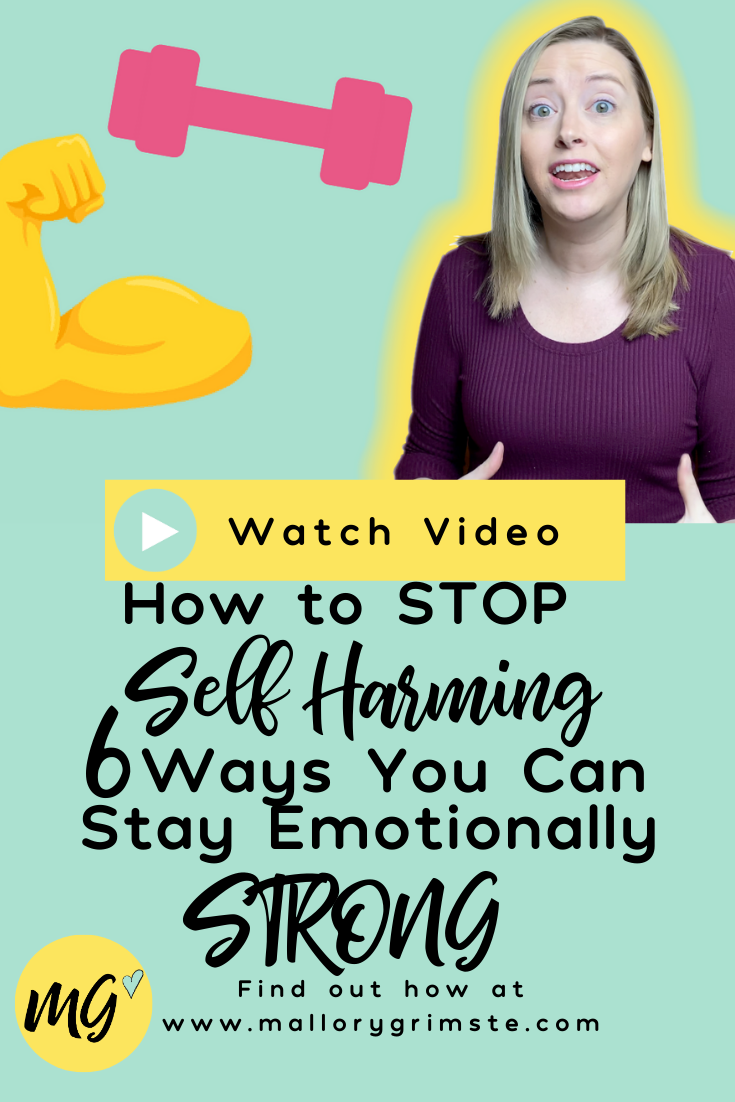 How to STOP Self Harming - 6 Ways You Can Stay Emotionally STRONG