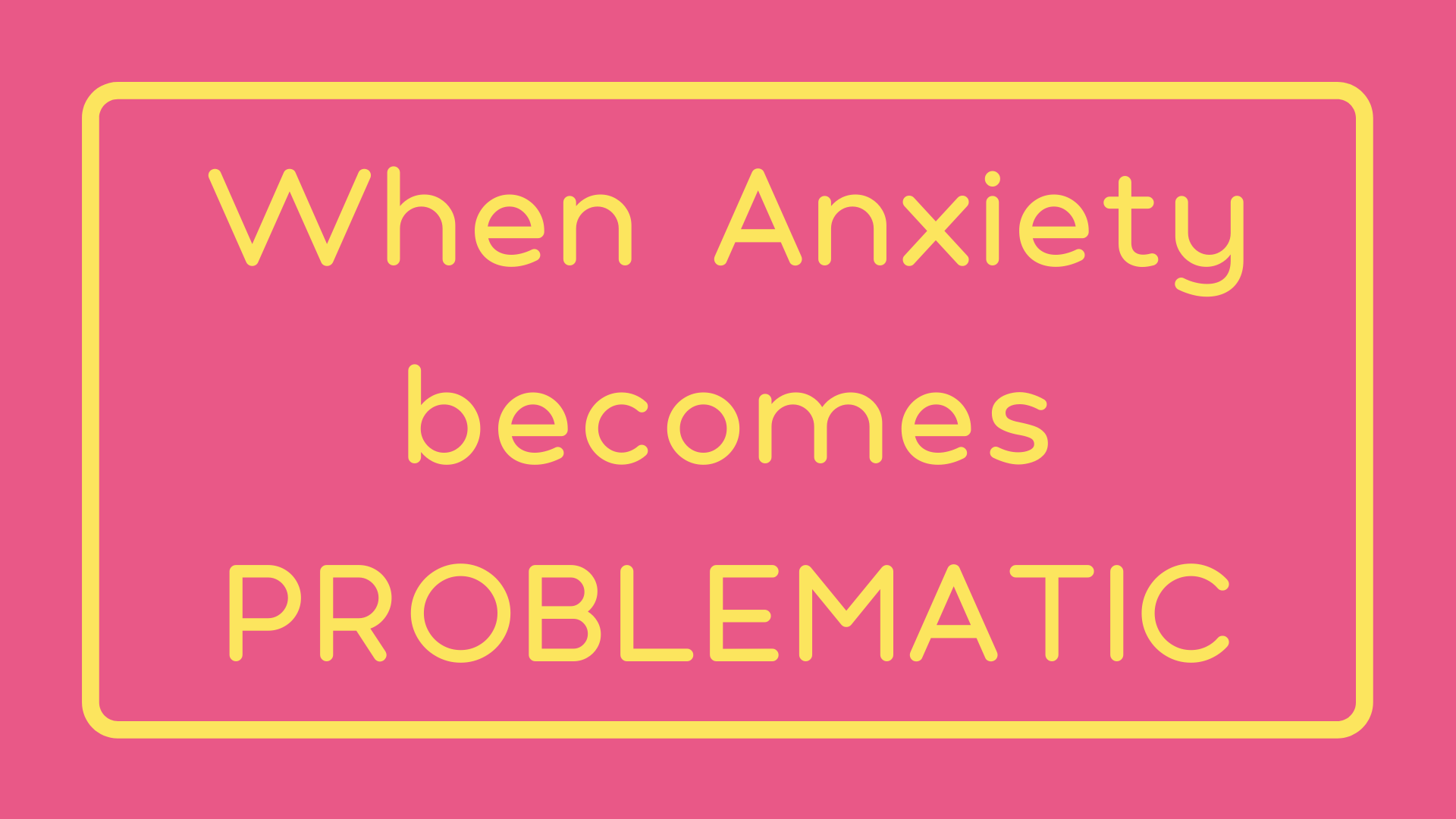 when anxiety becomes problematic text.png