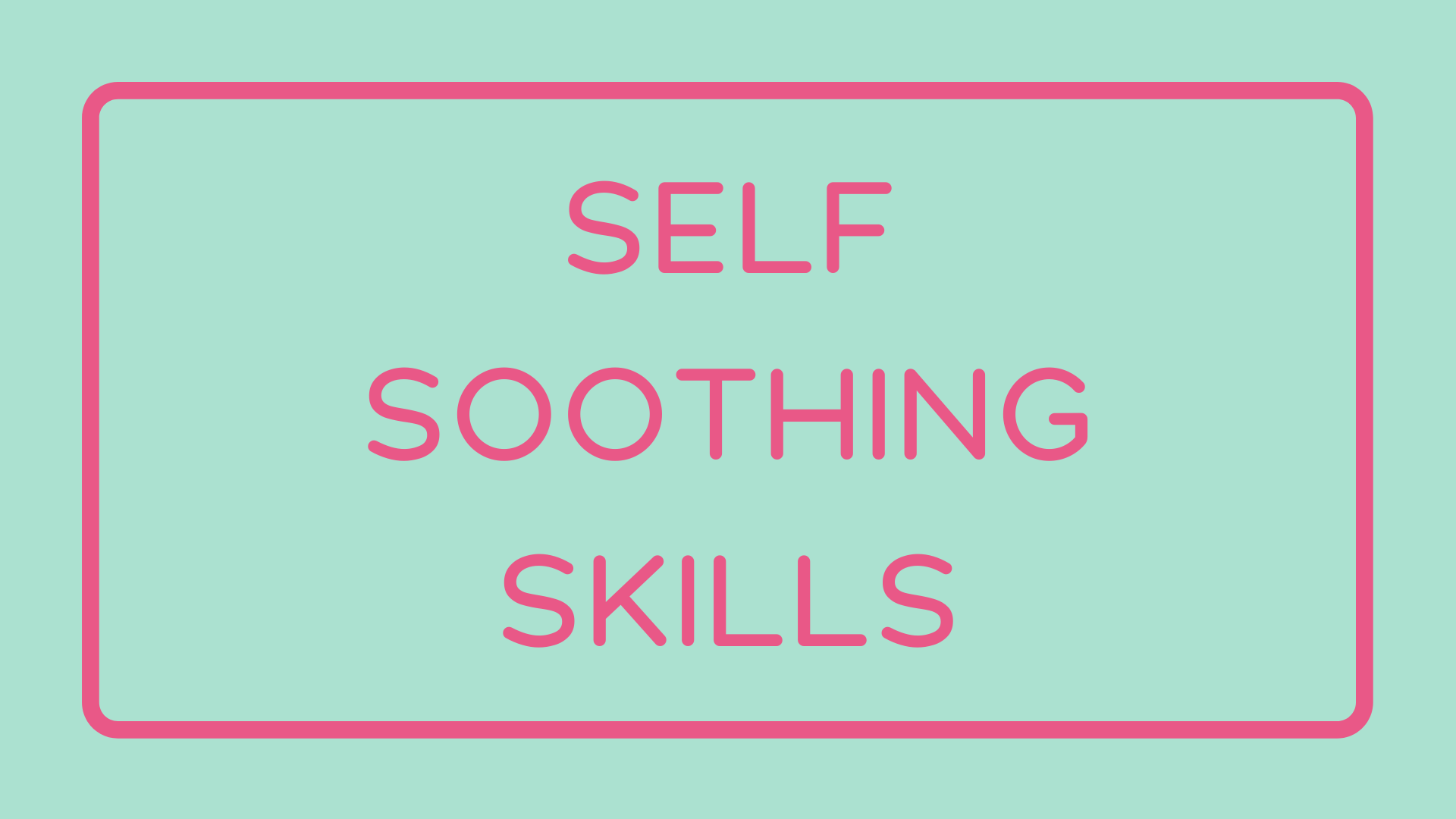 DBT SELF SOOTHING SKILLS.png