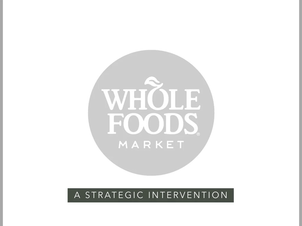   Case Study:  A human-centric and technology-empowered strategy that positions WFM as an experiential brand that reinvents the grocery journey to meet customers where they are. 