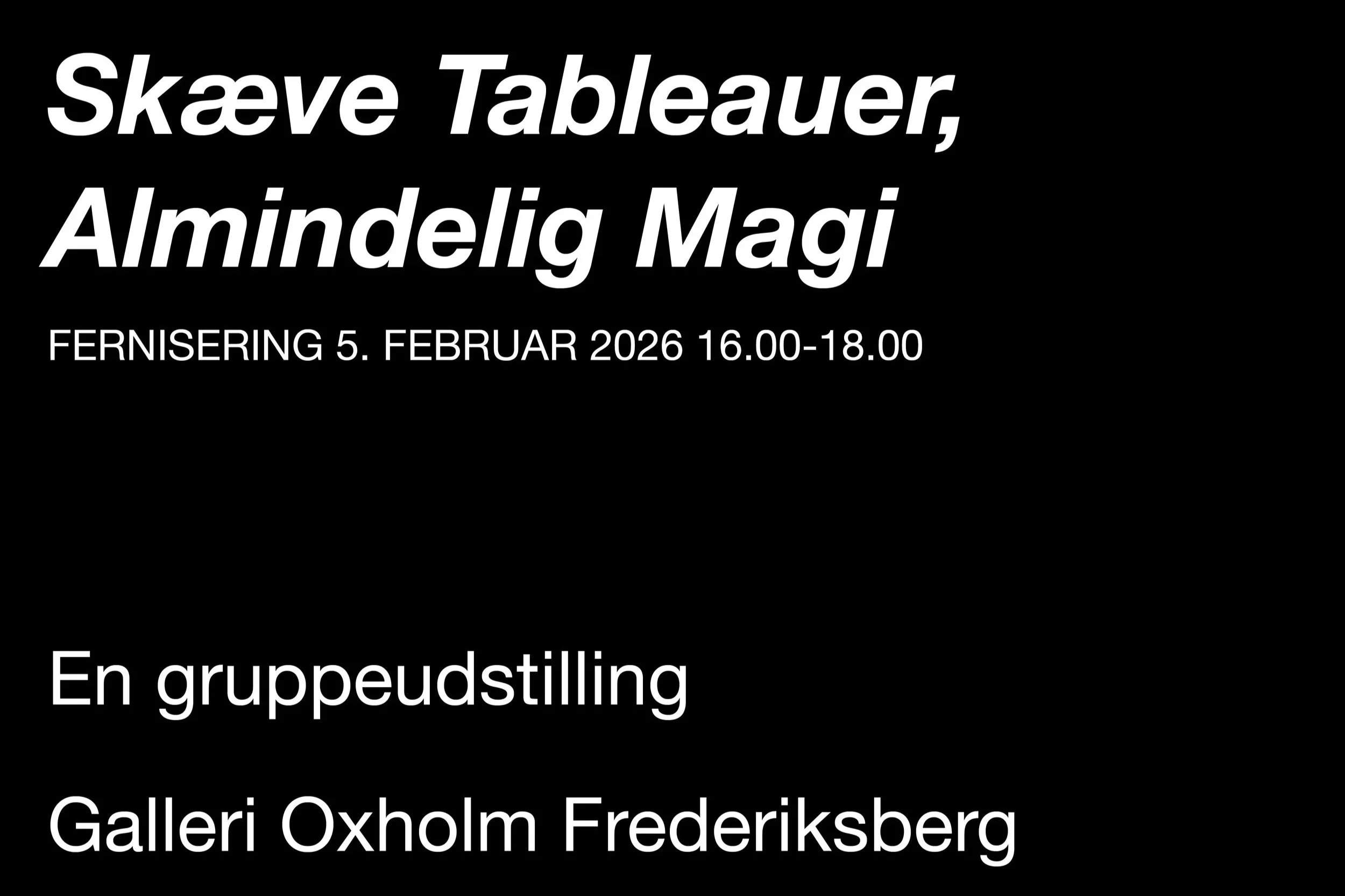 Skæve Tableauer, Almindelig Magi