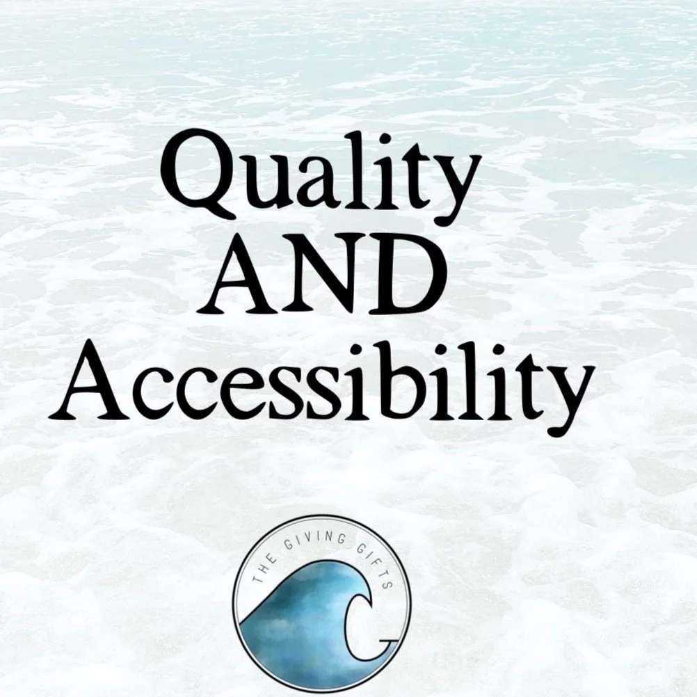 Quality AND Accessibility...
