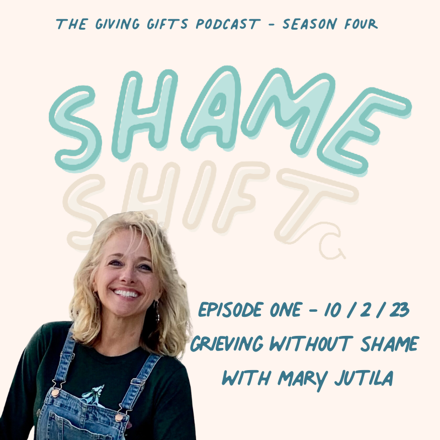      

 
   The Giving Gifts Podcast - Shame Shift - Grieving Without Shame with Mary Jutila 
 




















  
  



      










































  

    
  
     

      

      
         
          
        
        

  