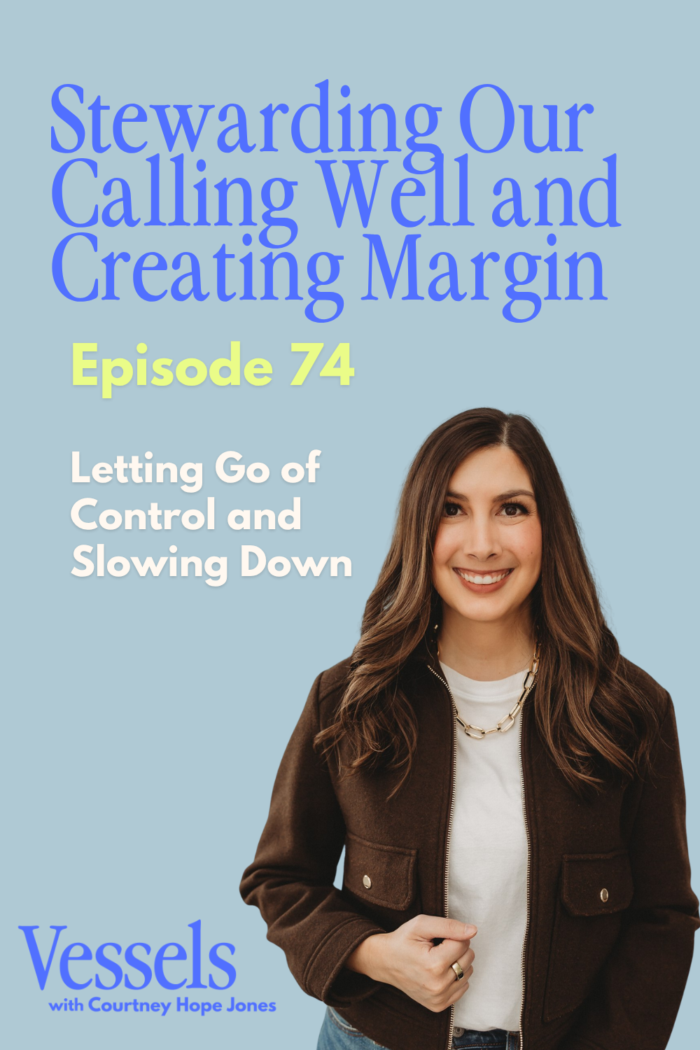 Stewarding Our Calling Well and Creating Margin | E74