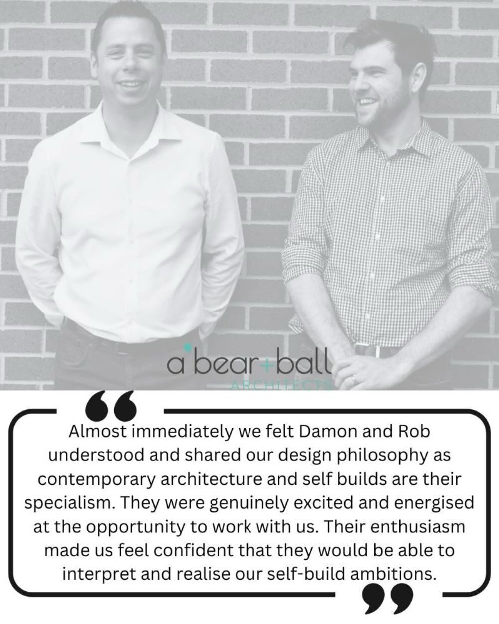 We love to work with clients who share our passion for design-led thinking. This testimonial reflects exactly what we strive for at A Bear + Ball Architects — genuine collaboration, clear communication, and turning ambitious self-buil