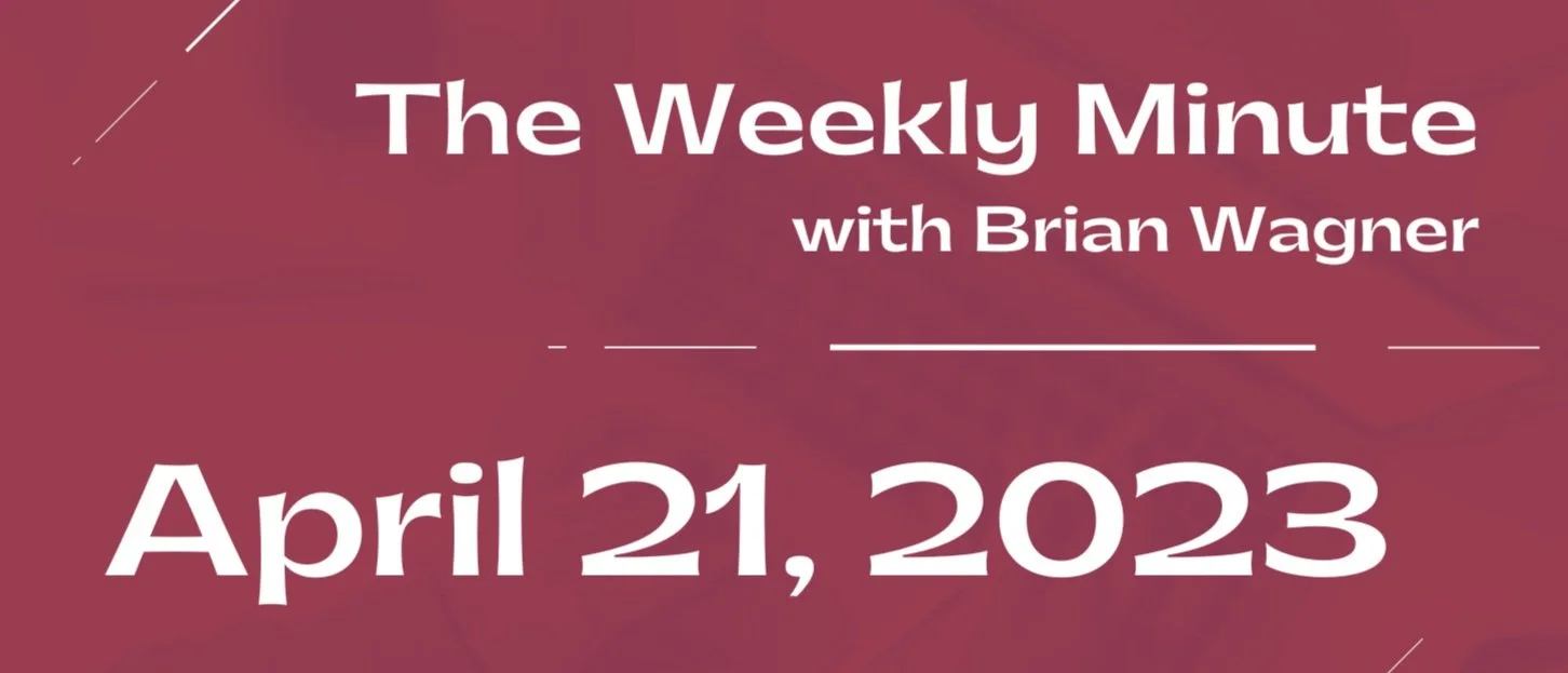 The Weekly Minute - April 21, 2023