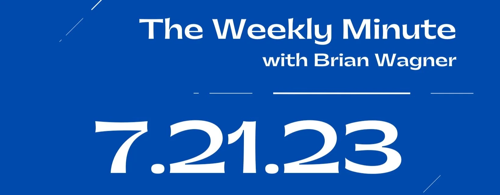 The Weekly Minute - July 21, 2023